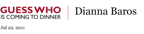 Guess Who's Coming to Dinner - Dianna Baros