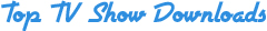 Top TV shows Downloads