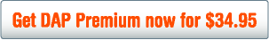 Get DAP Premium now for $34.95