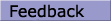 Feedback