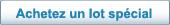 Achetez un lot sp�cial