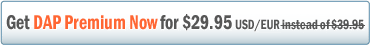 Get DAP Premium now for 29.95 $ / �