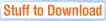 Stuff to Download