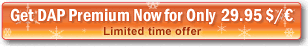 Get DAP Premium  now for 29.95 $ / ?